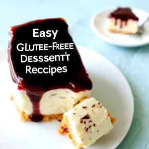 Read more about the article Easy Gluten-Free Dessert Recipes for Every Occasion